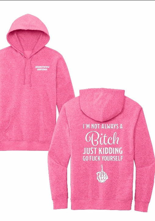 I’m Not Always Pullover Hoodie