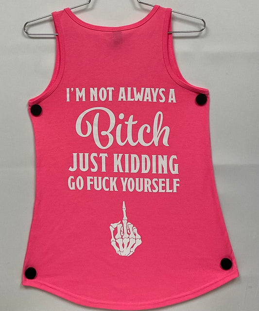 Ladies I’m Not Always Tank Tops